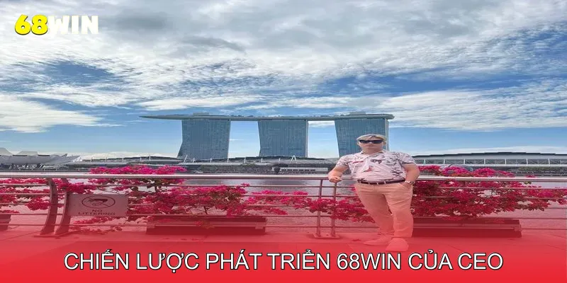 CEO Trần Lâm Akaza 3 Chiến Lược Phát Triển 68win Dưới Sự Lãnh Đạo Của CEO Trần Lâm Akaza