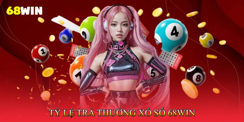 Tỷ Lệ Trả Thưởng Xổ Số 68Win